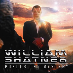 "William Shatner: Ponder The Mystery." (Cover Art). FRF Photo.