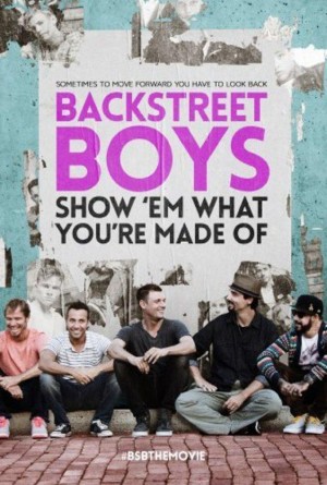 "BACKSTREET BOYS: SHOW 'EM WHAT YOU'RE MADE OF." ©Gravitas Ventures.