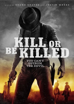 KILL OR BE KILLED. (DVD Artwork). ©Image Entertainment.